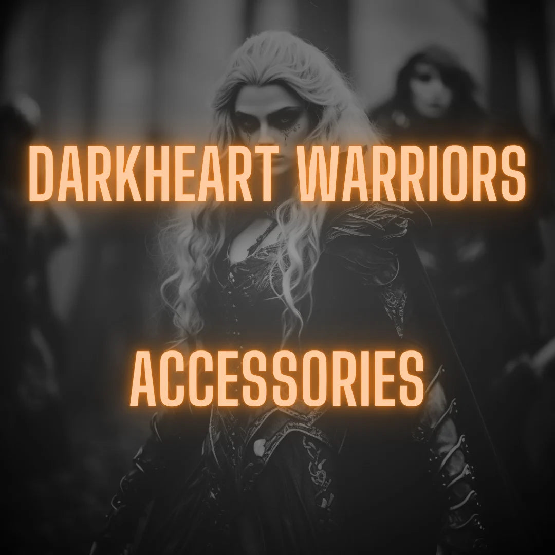 Darkheart Warriors | ACCESSORIES
