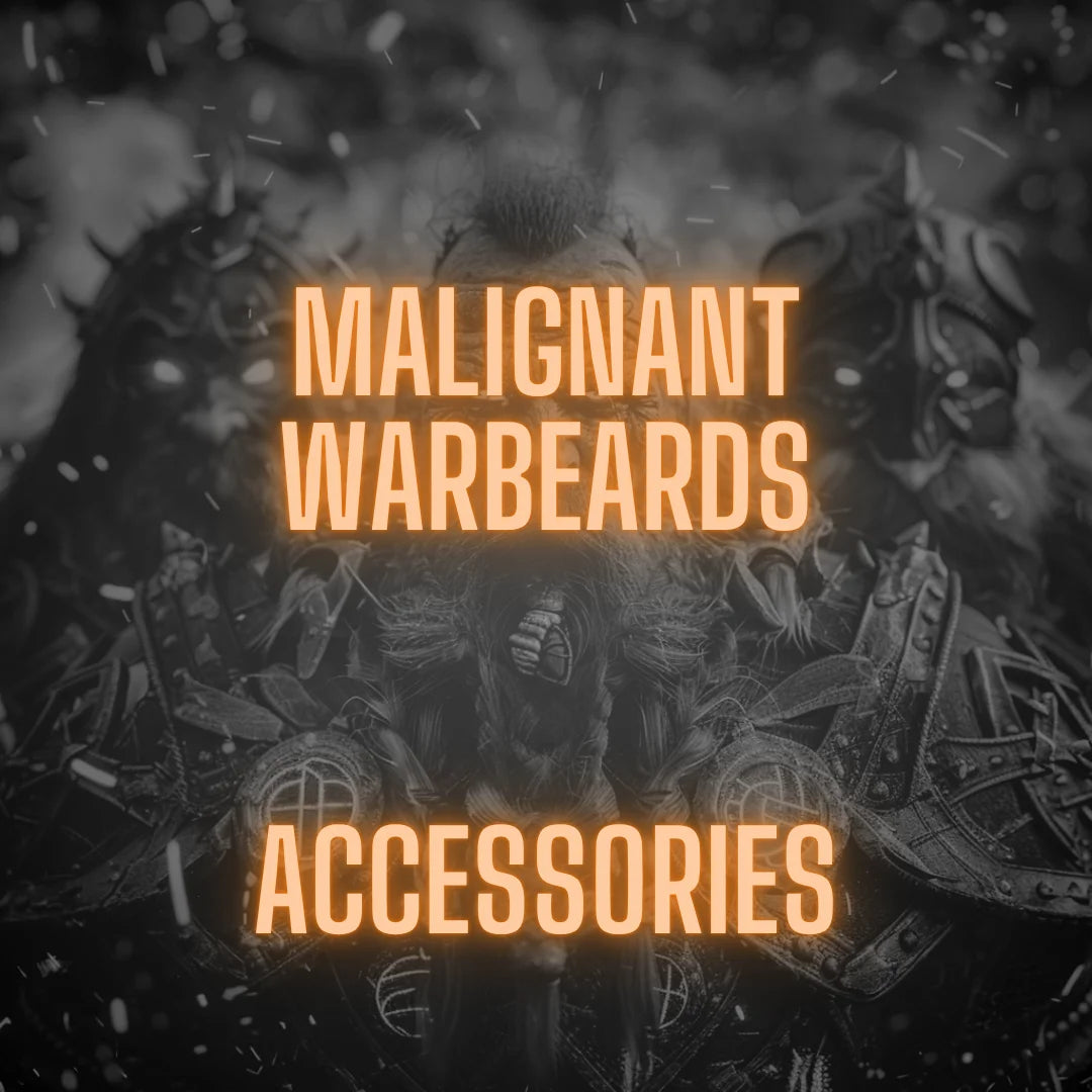 Malignant Warbeards | ACCESSORIES