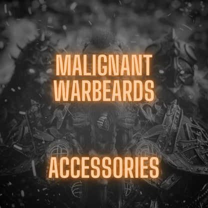 Malignant Warbeards | ACCESSORIES